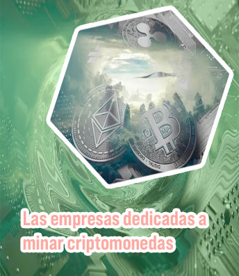 Empresas para minar criptomonedas españa